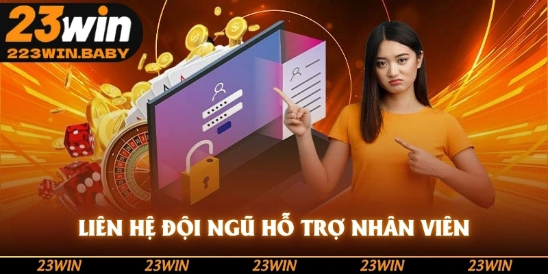 liên hệ đội ngũ hỗ trợ nhân viên