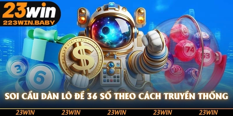 soi cầu dàn lô đề 36 số theo cách truyền thống