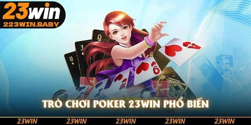 trò chơi poker 23win phổ biến