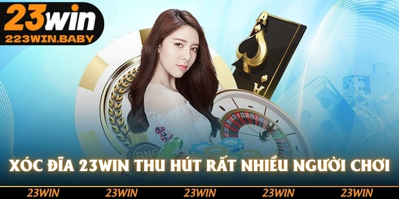 xóc đĩa 23win thu hút rất nhiều người chơi